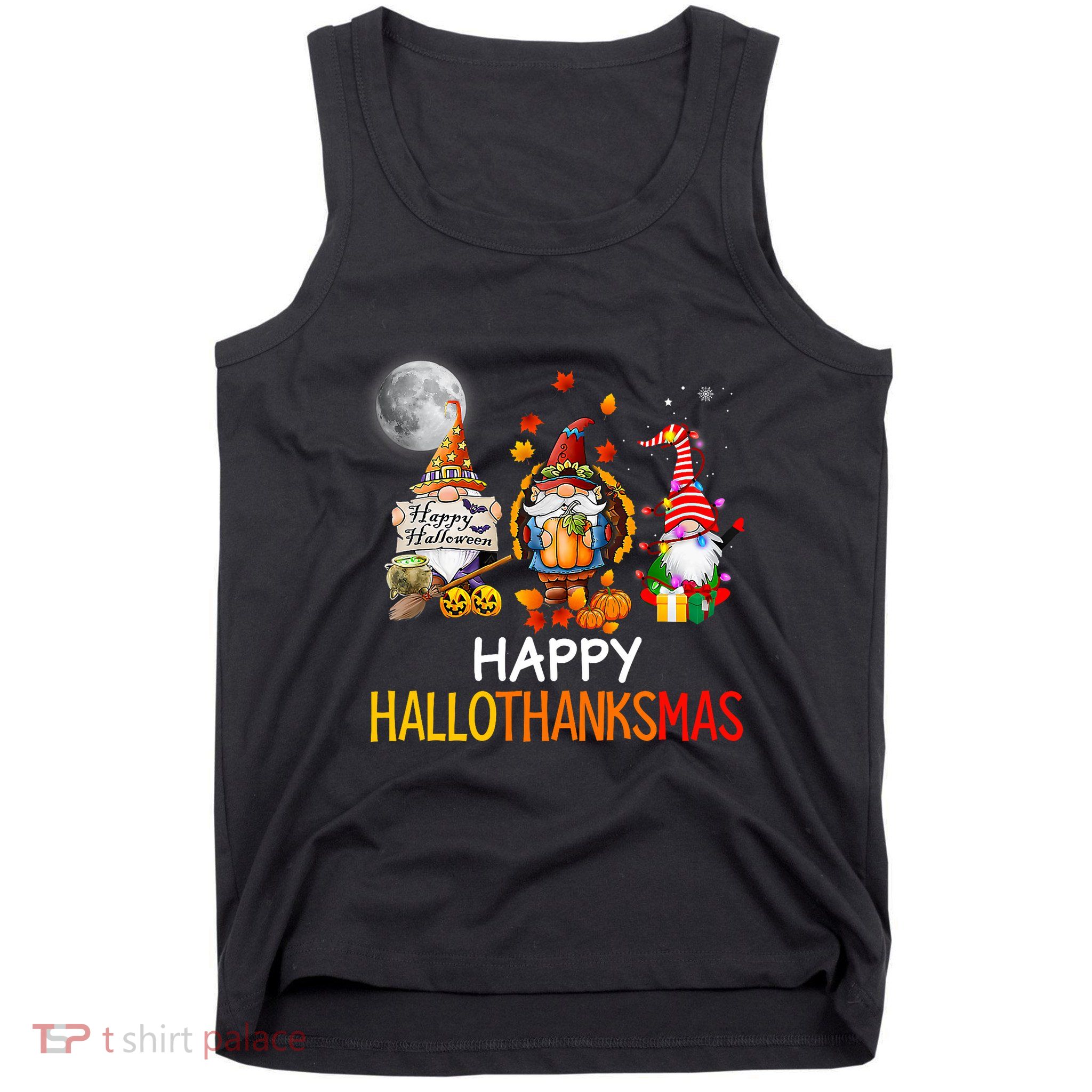 Happy Hallothanksmas Gnomes Lover Halloween Merry Christmas Tank Top