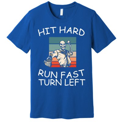 Hit Hard Gift Run Fast Gift Turn Left Gift Funny Baseball Cool Gift Premium T-Shirt