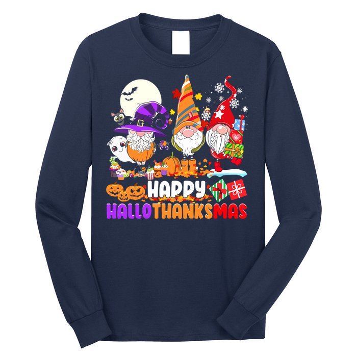 Happy Hallothanksmas Gnomes Halloween Thanksgiving Christmas Long Sleeve Shirt