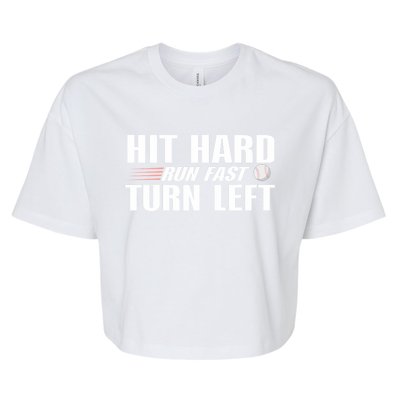 Hit Hard Gift Run Fast Gift Turn Left Gift Funny Baseball Great Gift Bella+Canvas Jersey Crop Tee