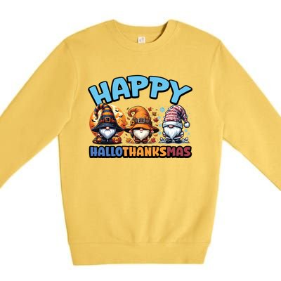 Happy Hallothanksmas Gnome Halloween Thanksgiving Christmas Gift Premium Crewneck Sweatshirt