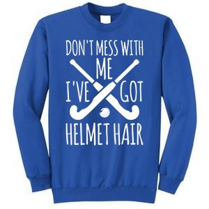 Helmet Hair Gift Field Hockey Goalie Funny Gift Sweatshirt