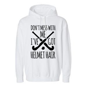 Helmet Hair Gift Field Hockey Goalie Funny Gift Garment-Dyed Fleece Hoodie