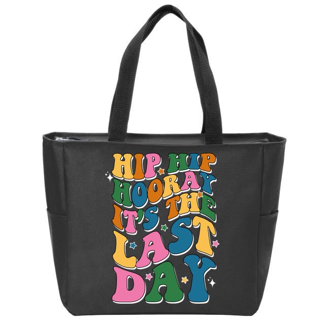 Hip Hip Hooray Its The Last Day Schools Out Zip Tote Bag