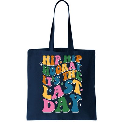 Hip Hip Hooray Its The Last Day Schools Out Tote Bag