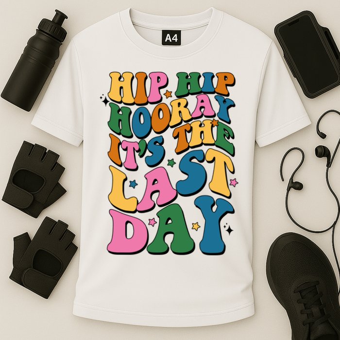 Hip Hip Hooray Its The Last Day Schools Out Cooling Performance Crew T-Shirt