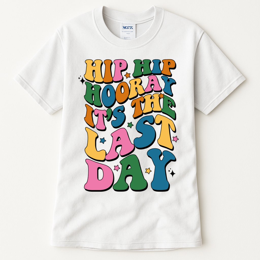 Hip Hip Hooray Its The Last Day Schools Out Tall T-Shirt