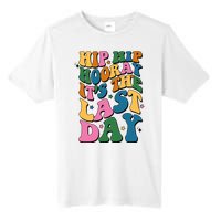 Hip Hip Hooray Its The Last Day Schools Out Tall Fusion ChromaSoft Performance T-Shirt