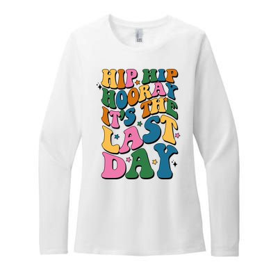 Hip Hip Hooray Its The Last Day Schools Out Womens CVC Long Sleeve Shirt