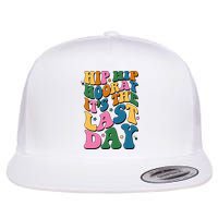 Hip Hip Hooray Its The Last Day Schools Out Flatbill Hat