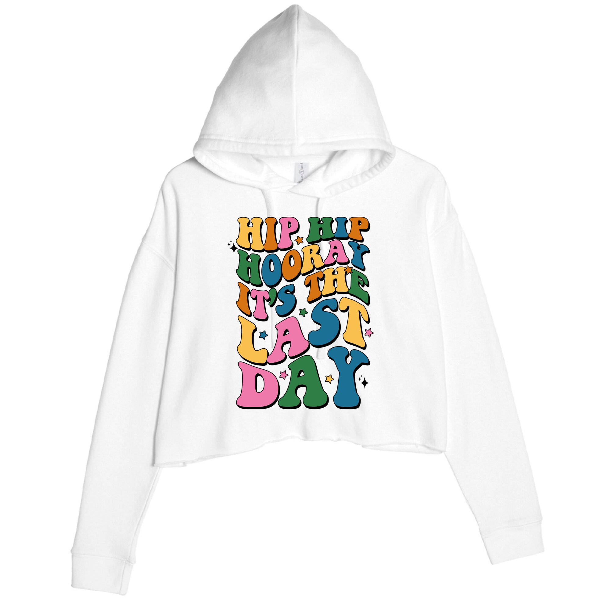 Hip Hip Hooray Its The Last Day Schools Out Crop Fleece Hoodie