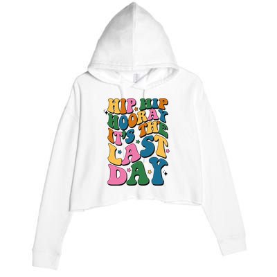 Hip Hip Hooray Its The Last Day Schools Out Crop Fleece Hoodie