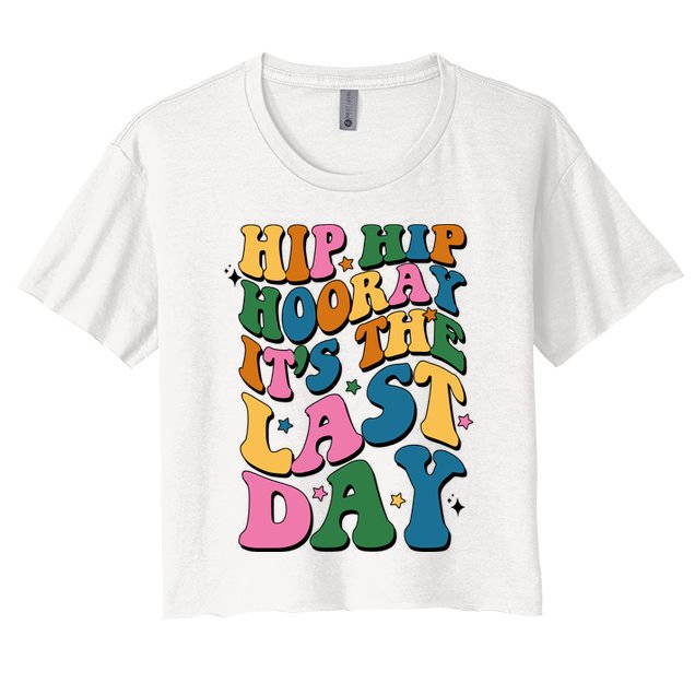 Hip Hip Hooray Its The Last Day Schools Out Crop Top