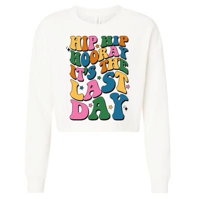 Hip Hip Hooray Its The Last Day Schools Out Cropped Pullover Crew
