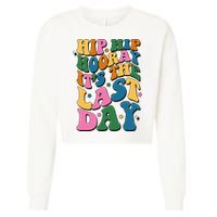 Hip Hip Hooray Its The Last Day Schools Out Cropped Pullover Crew
