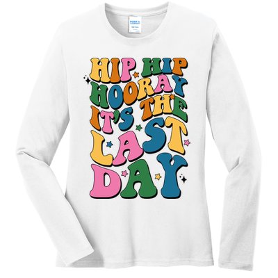 Hip Hip Hooray Its The Last Day Schools Out Ladies Long Sleeve Shirt