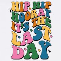 Hip Hip Hooray Its The Last Day Schools Out Women's V-Neck T-Shirt