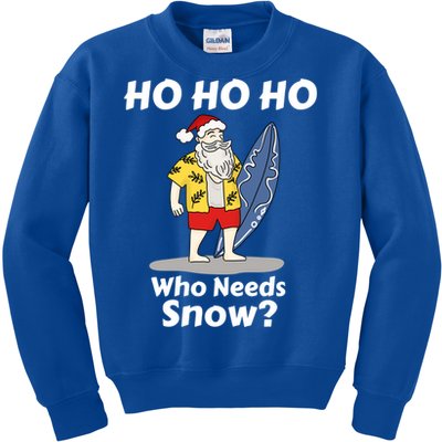 Ho Ho Ho Who Needs Snow Funny Christmas Santa Summer Party Gift Kids Sweatshirt