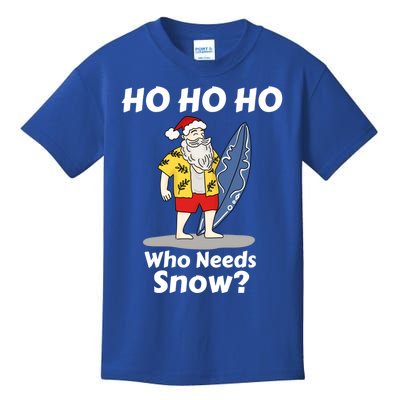 Ho Ho Ho Who Needs Snow Funny Christmas Santa Summer Party Gift Kids T-Shirt