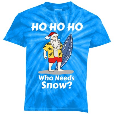 Ho Ho Ho Who Needs Snow Funny Christmas Santa Summer Party Gift Kids Tie-Dye T-Shirt