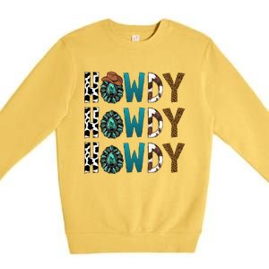 Howdy Howdy Howdy Howdy Premium Crewneck Sweatshirt