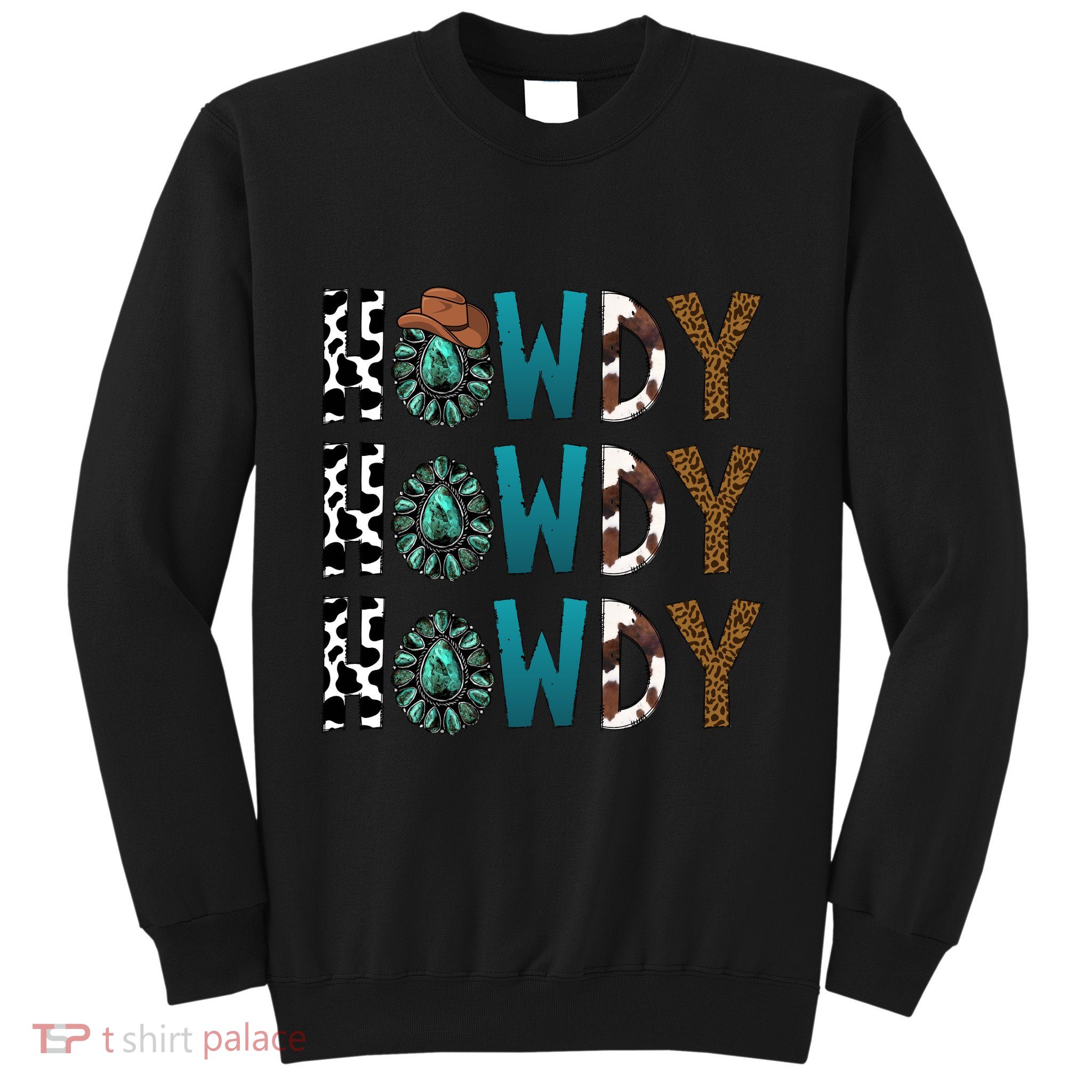 Howdy Howdy Howdy Howdy Sweatshirt