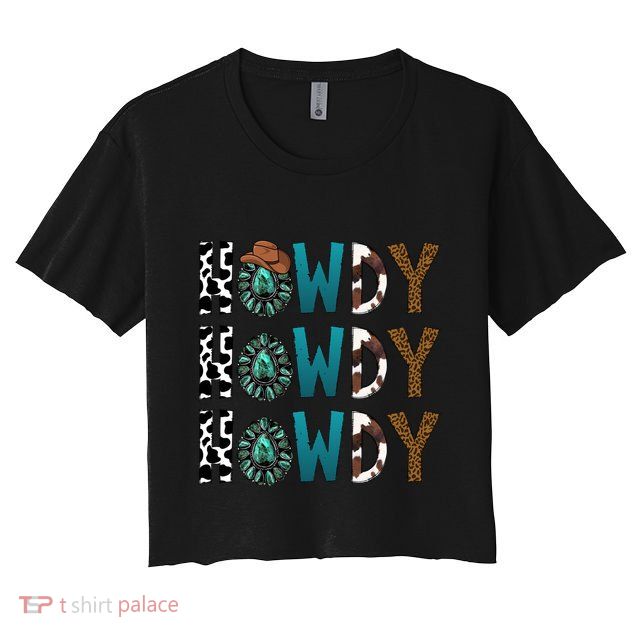 Howdy Howdy Howdy Howdy Crop Top