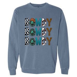 Howdy Howdy Howdy Howdy Garment-Dyed Sweatshirt