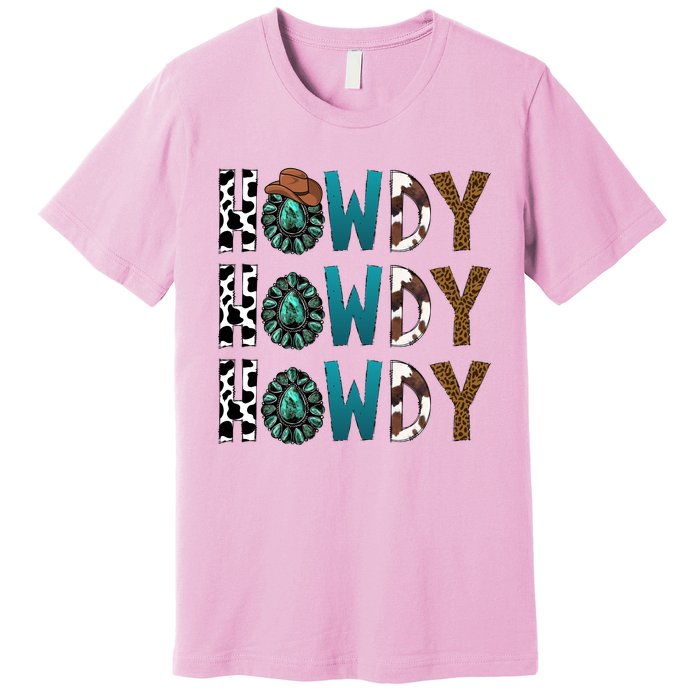 Howdy Howdy Howdy Howdy Premium T-Shirt