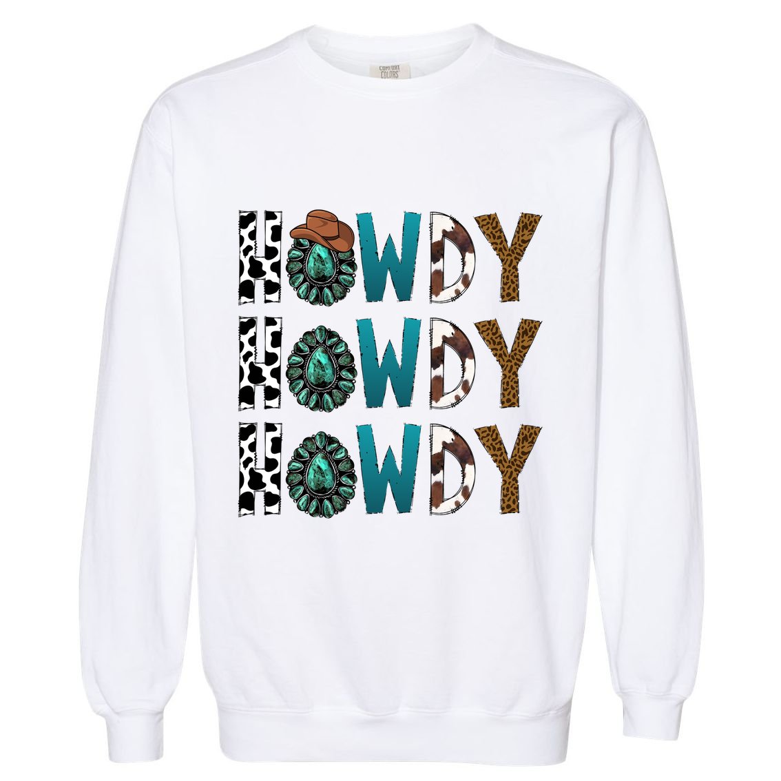 Howdy Howdy Howdy Howdy Garment-Dyed Sweatshirt
