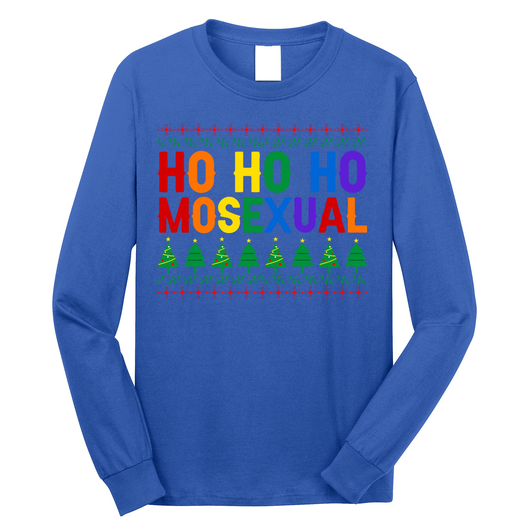 Ho Ho Homosexual Ugly Xmas Sweater Funny Lgbt Christmas Gift Long Sleeve Shirt