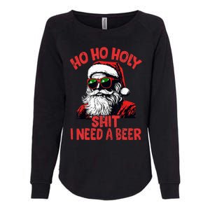 Ho Ho Holy Shit I Need A Beer Santa Christmas Womens California Wash Sweatshirt