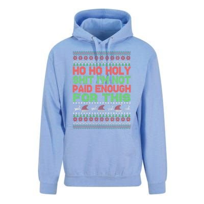 Ho Ho Holy Sh!t I'm Not Paid Enough For This  Unisex Surf Hoodie