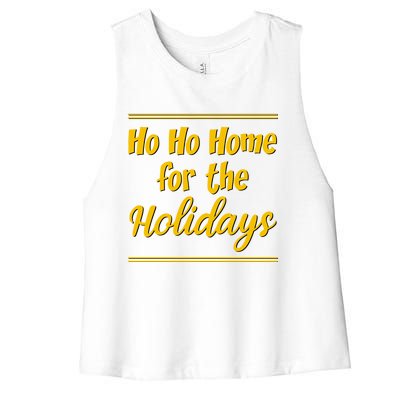 Ho Ho Home For The Holidays Cute Gift Women's Racerback Cropped Tank