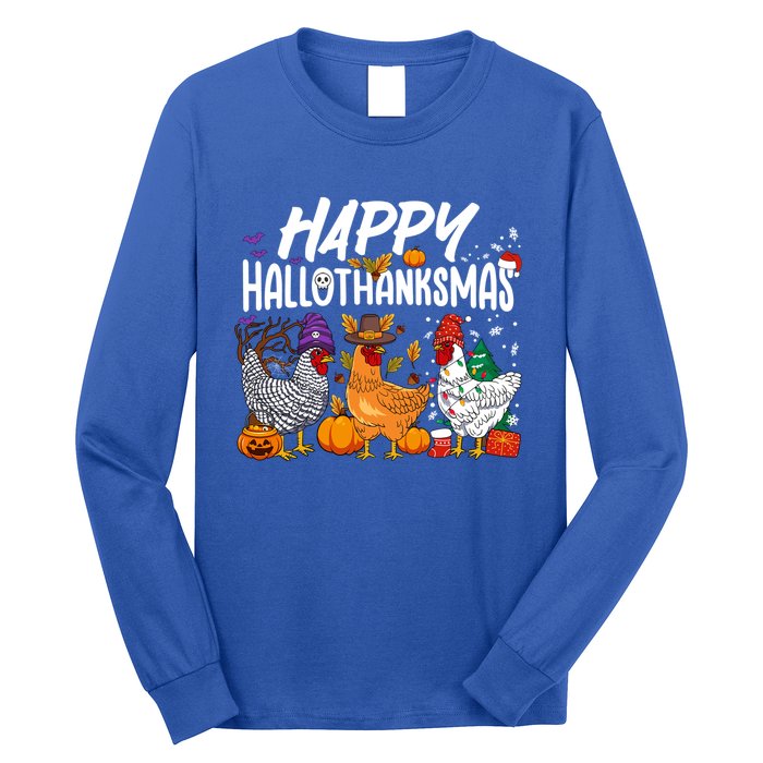 Happy Hallothanksmas Halloween Thanksgiving Xmas Chicken Gift Long Sleeve Shirt