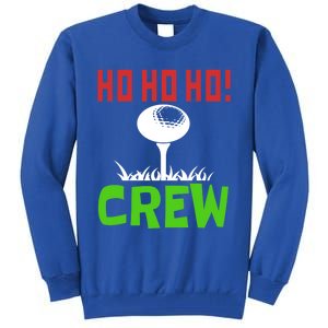 Ho Ho Ho! Crew Golfers Elf Sport Vacation Gift Tall Sweatshirt