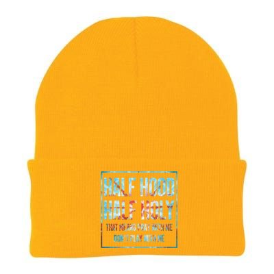 Half Hood Half Holy That Means Pray With Me Funny Gift Knit Cap Winter Beanie