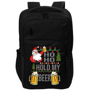 Ho Ho Hold My Beer Ugly Christmas Funny Saying Xmas Great Gift Impact Tech Backpack