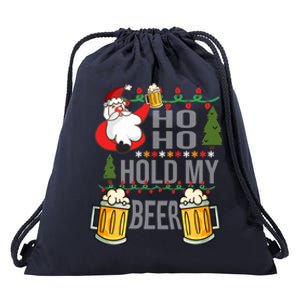 Ho Ho Hold My Beer Ugly Christmas Funny Saying Xmas Great Gift Drawstring Bag