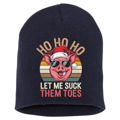 Ho Ho Ho Let Me Suck Them Toes Funny Christmas Eve Santa Pig Short Acrylic Beanie