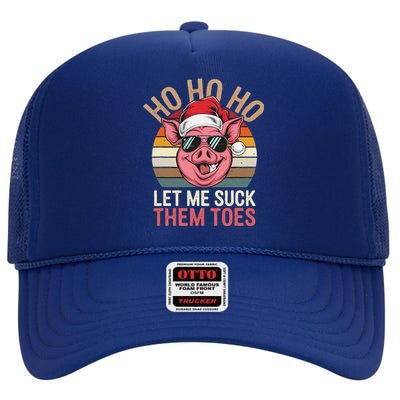 Ho Ho Ho Let Me Suck Them Toes Funny Christmas Eve Santa Pig High Crown Mesh Back Trucker Hat