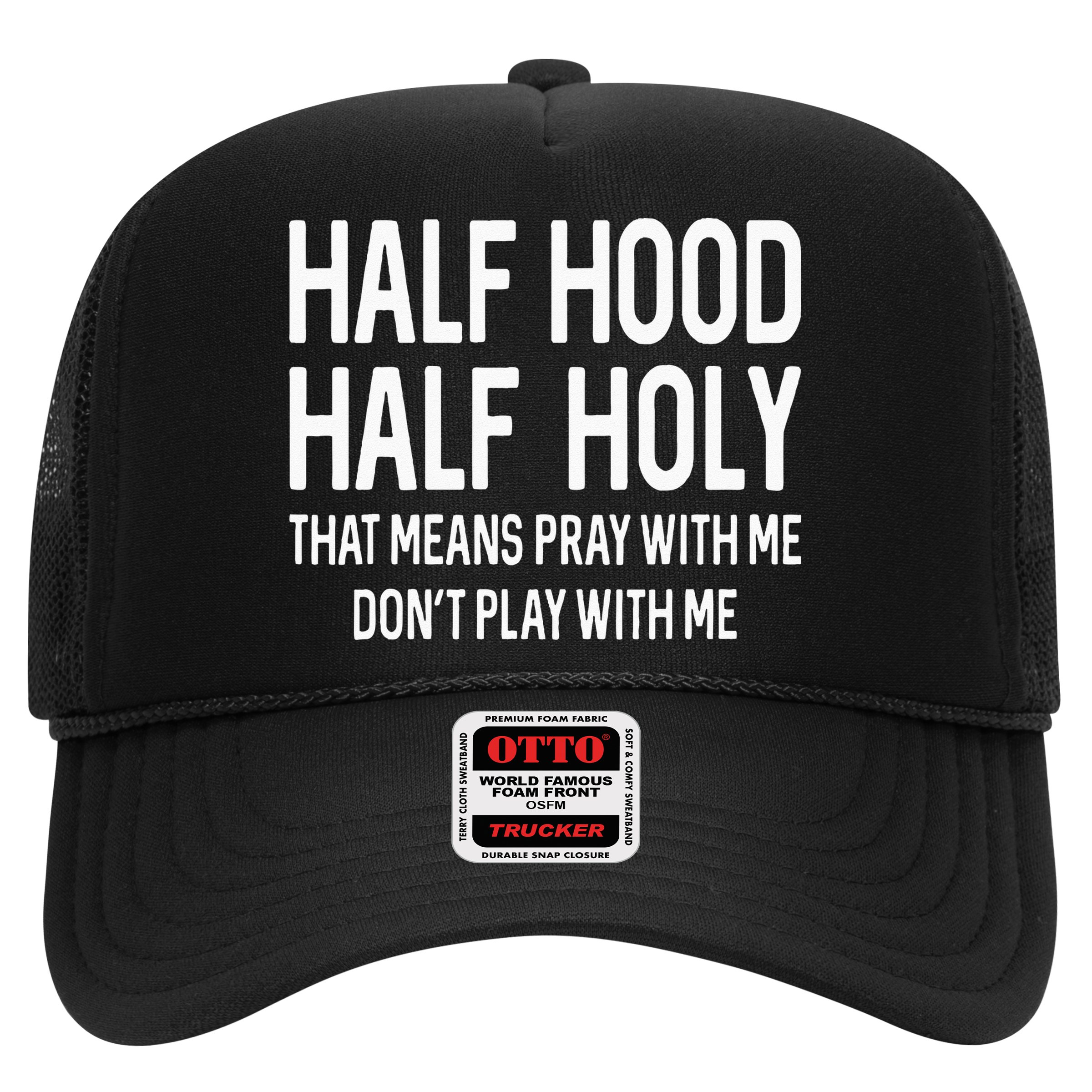 Half Hood Half Holy That Means Pray With Me Funny Christian Hat