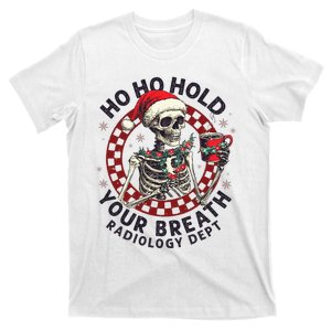 Ho Ho Hold Your Breath Radiology Tech Skeleton T-Shirt