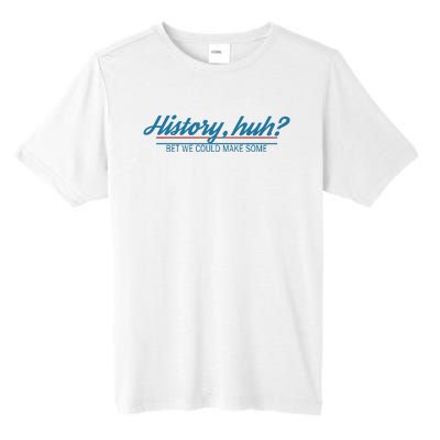 History Huh Tall Fusion ChromaSoft Performance T-Shirt