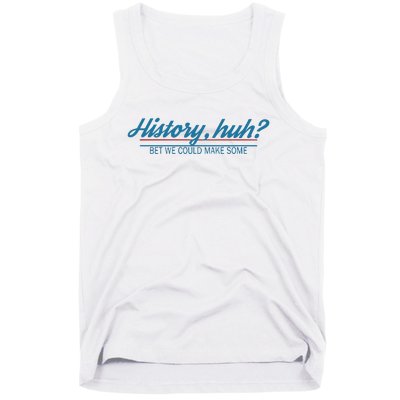 History Huh Tank Top