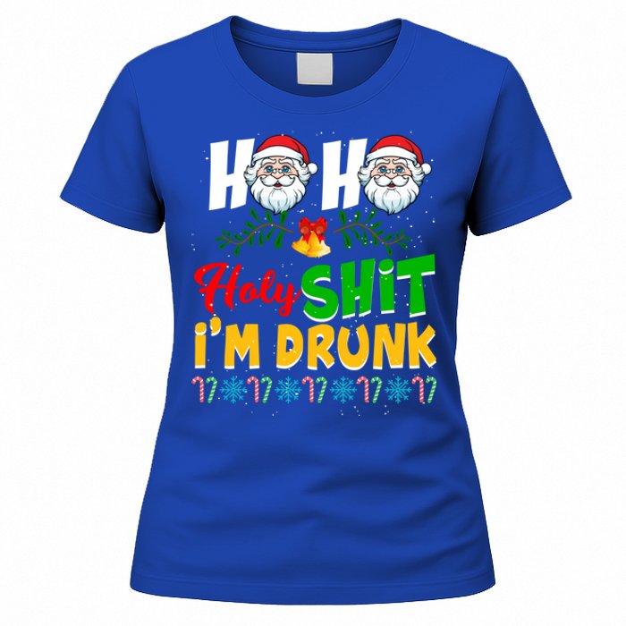 Ho Ho Holy Shit I'm Drunk Christmas Funny Xmas Ing Gift Women's T-Shirt