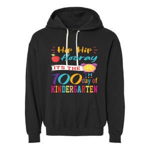 Hip Hip Hooray Its The 100 Days Of Kindergarten Garment-Dyed Fleece Hoodie