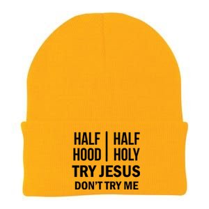 Half Hood Half Holy Try Jesus Don't Try Me Gift Knit Cap Winter Beanie