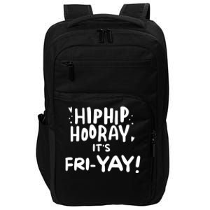 Hip Hip Hooray It's Friyay Friday Weekend Impact Tech Backpack