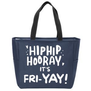 Hip Hip Hooray It's Friyay Friday Weekend Zip Tote Bag